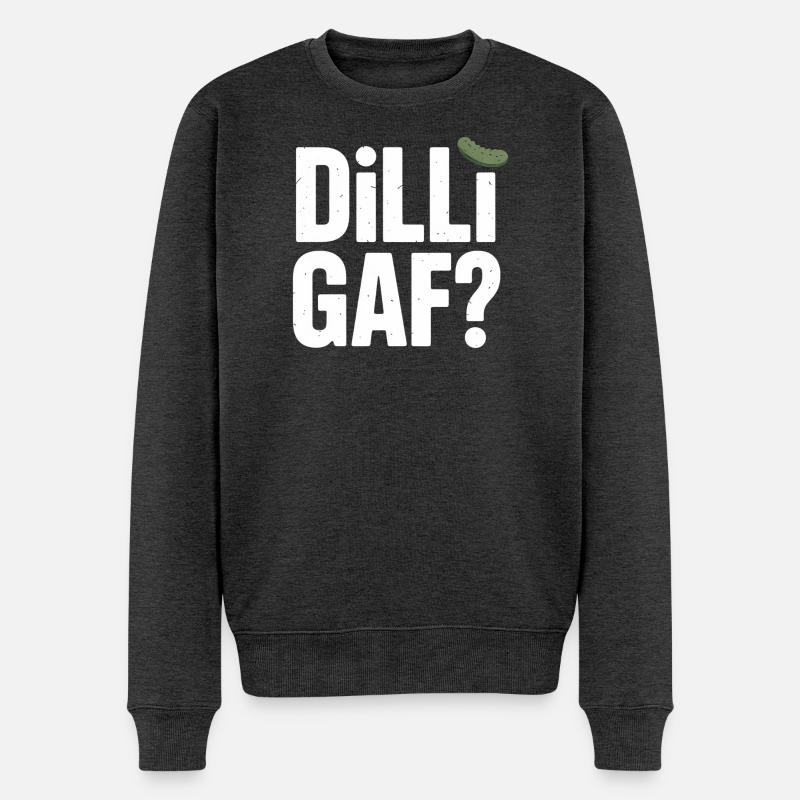 DILLIGAF? Dillgurke Sarkasmus Humor Spruch - Männer Premium Bio Pullover - Anthrazit meliert