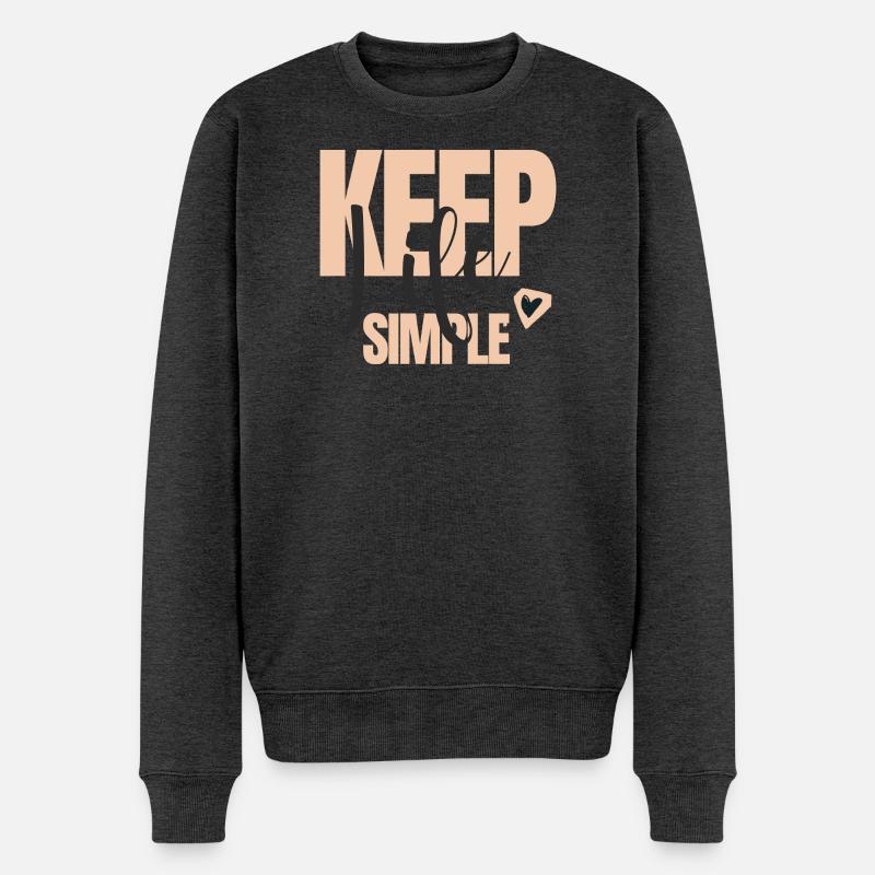 Keep Life Simple Schriftzug - Männer Premium Bio Pullover - Anthrazit meliert