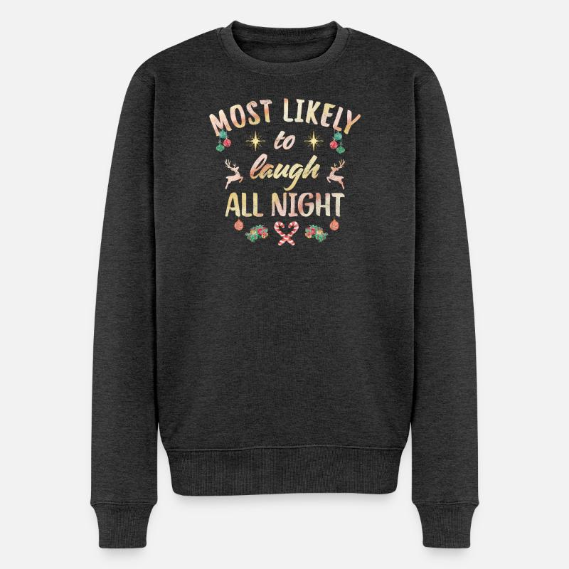 Most likely to laugh all night - Männer Premium Bio Pullover - Anthrazit meliert