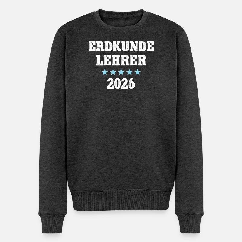 Erdkundelehrer 2026 Erdkunde Lehrer Geo Schule - Männer Premium Bio Pullover - Anthrazit meliert