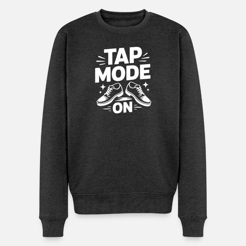 Tap Mode On Stepptanz Dancer - Männer Premium Bio Pullover - Anthrazit meliert