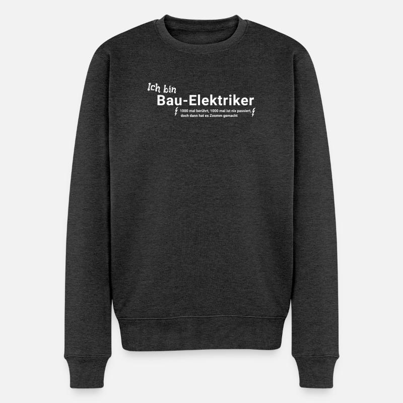 Bau - Elektriker mit Spruch - Männer Premium Bio Pullover - Anthrazit meliert