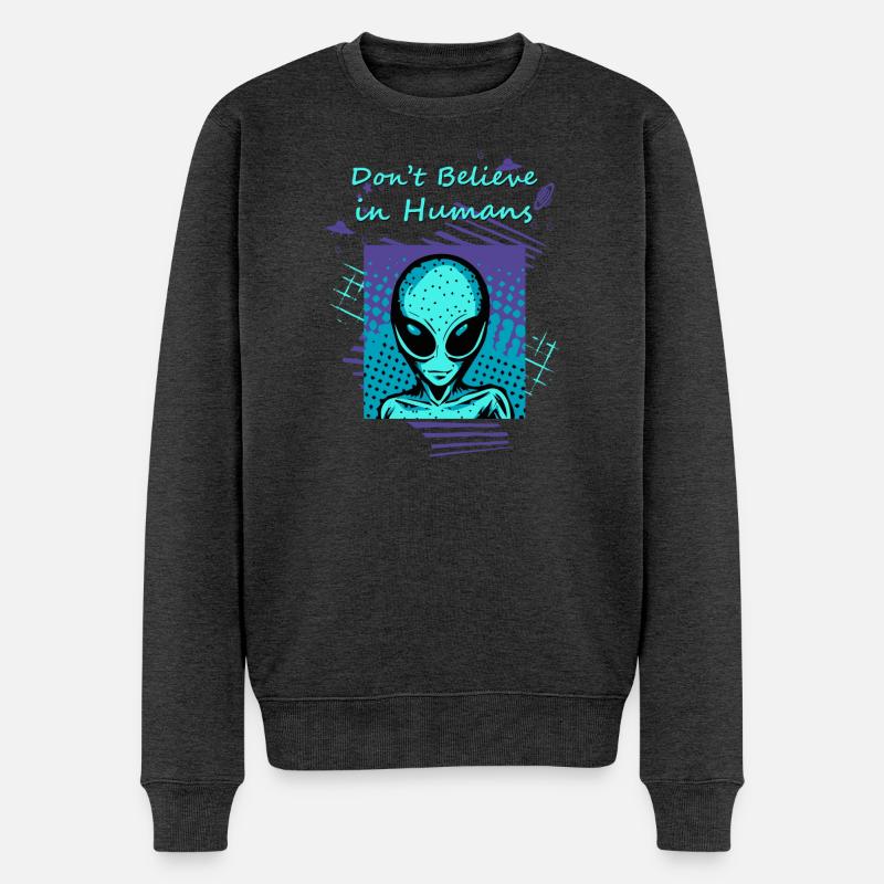 Ne croyez pas aux humains. Le slogan extraterrestre pour vous. - Pull Premium bio Homme - anthracite chiné