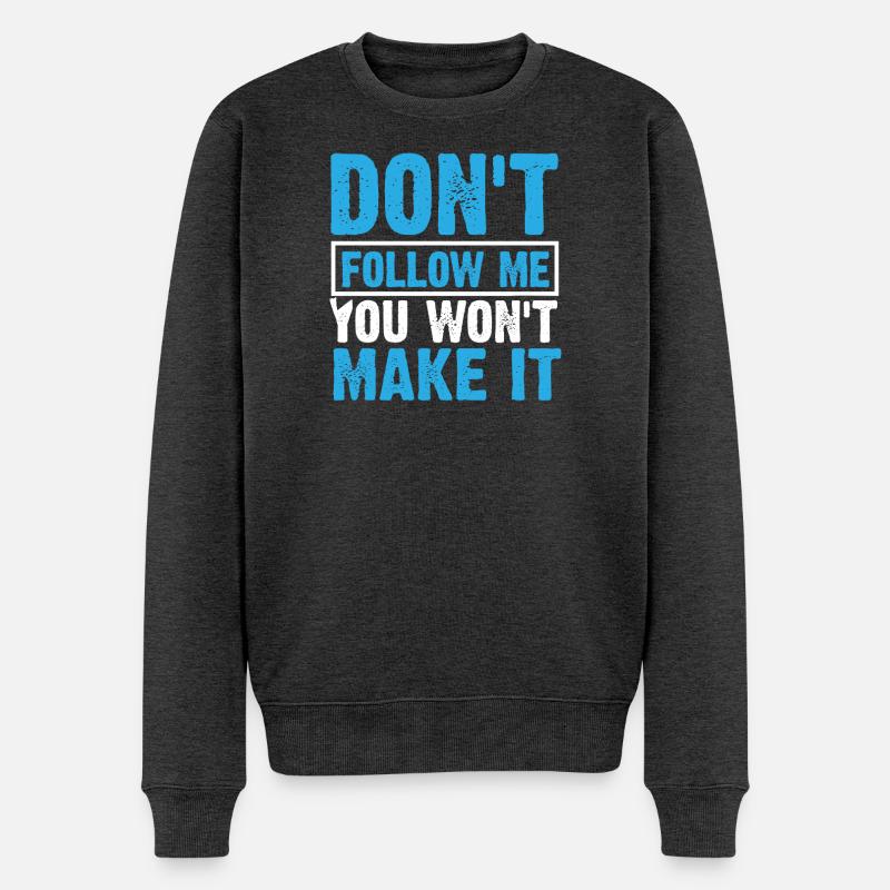 Don´t follow me - Männer Premium Bio Pullover - Anthrazit meliert
