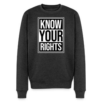 Know Your Rights Aktivismus Gerechtigkeit Freiheit - Männer Premium Bio Pullover - Anthrazit meliert - Vorne - Thijin (182cm)
