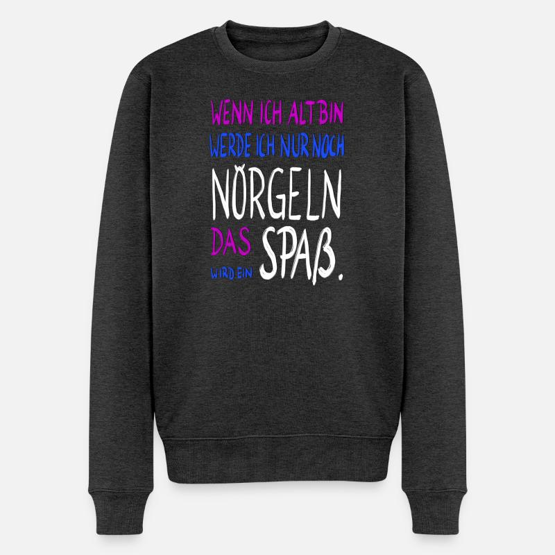 wenn ich alt bin .... - Männer Premium Bio Pullover - Anthrazit meliert