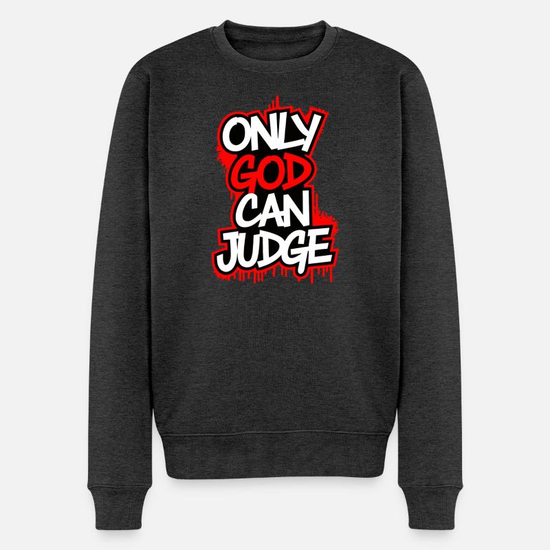 Only god can judge - Männer Premium Bio Pullover - Anthrazit meliert