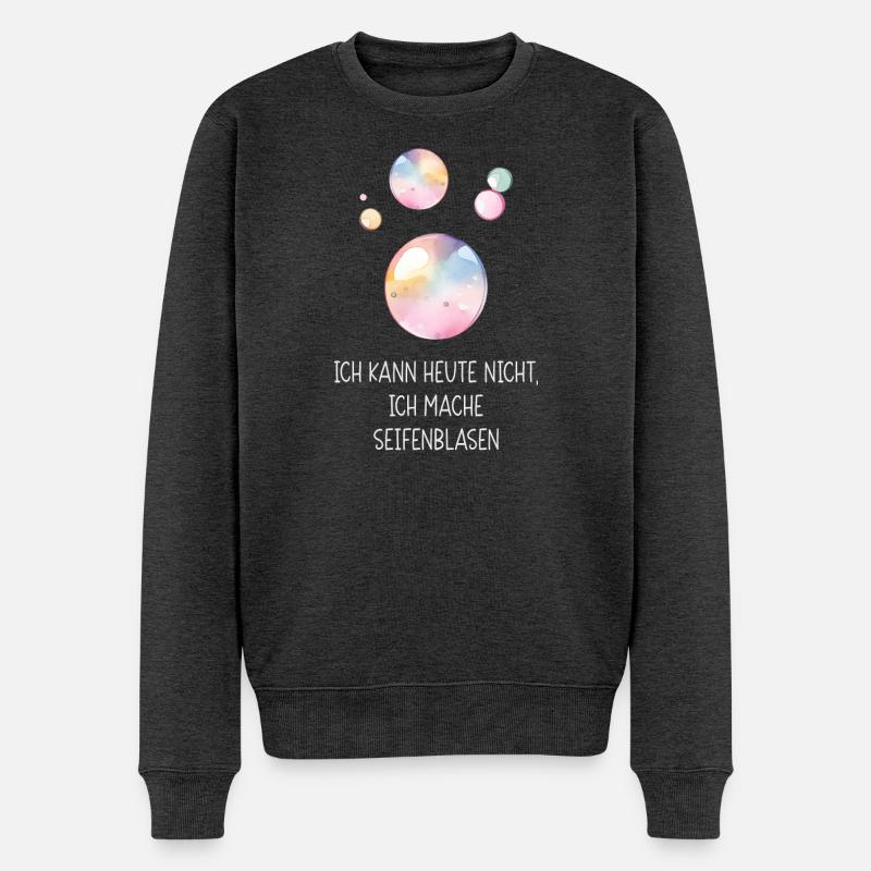 Ich kann heute nicht, ich mache Seifenblasen - Männer Premium Bio Pullover - Anthrazit meliert
