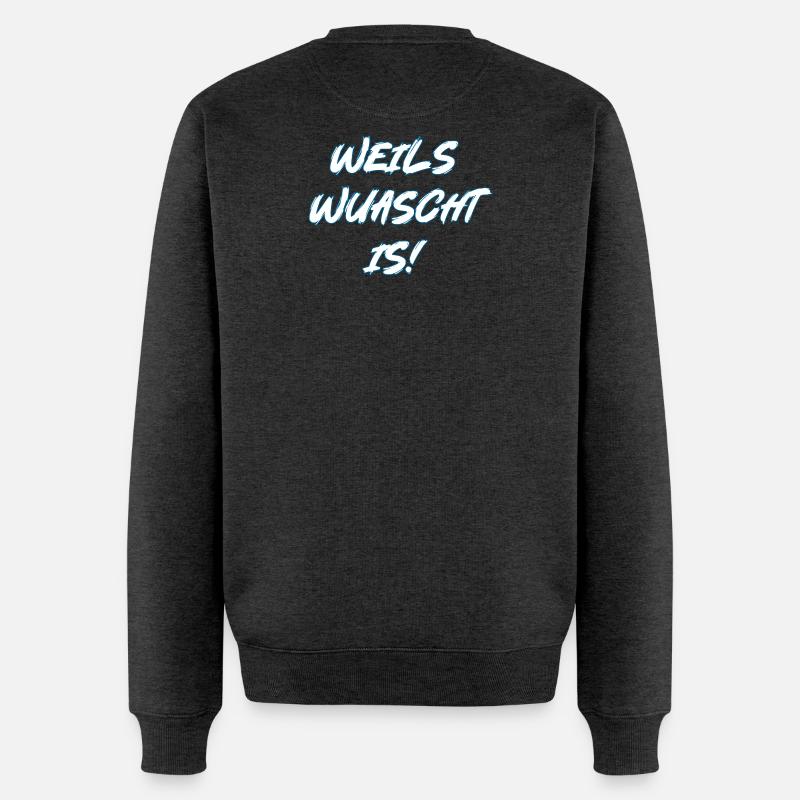 Weils wuascht is! - Männer Premium Bio Pullover - Anthrazit meliert