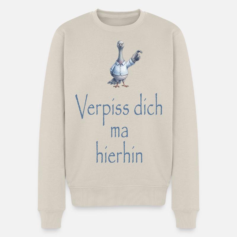Verpiss dich ma hierhin - Männer Premium Bio Pullover - Beige