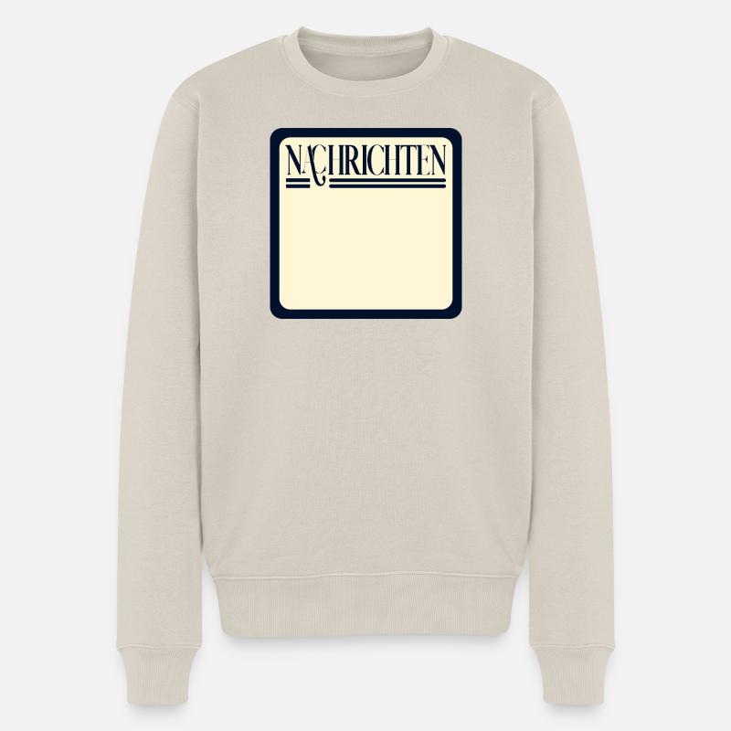 NACHRICHTEN SELBST GESTALTEN - Männer Premium Bio Pullover - Beige