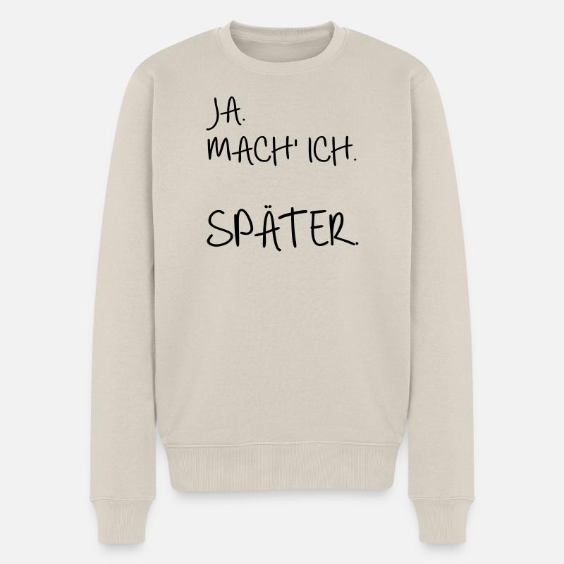 Prokrastination SPÄTER - Männer Premium Bio Pullover - Beige