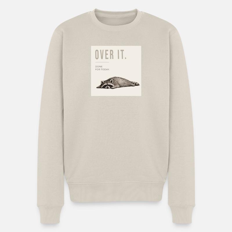 Over It Funny Raccoon - Männer Premium Bio Pullover - Beige