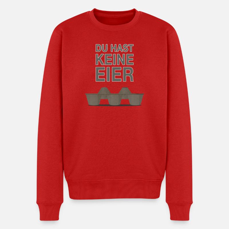 Du hast keine Eier - Lustiger frecher Spruch - Männer Premium Bio Pullover - Rot