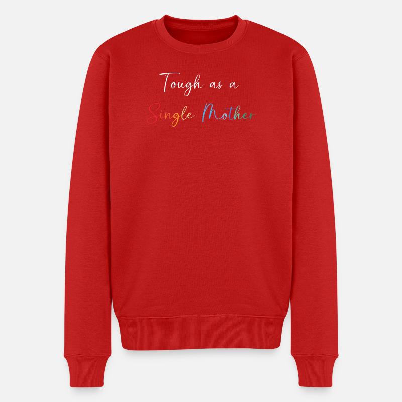 Single Mutter Mama Alleinerziehend Alleinstehend - Männer Premium Bio Pullover - Rot