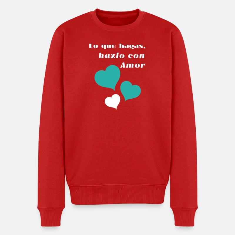 Lo_que_hagas-_hazlo_con_amor - Männer Premium Bio Pullover - Rot