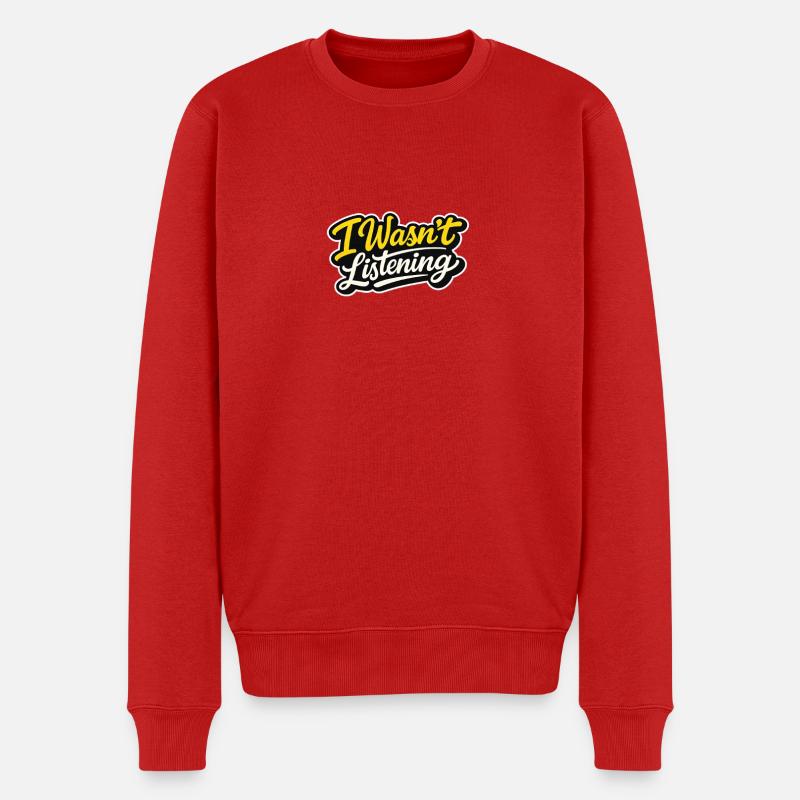 Ich hörte nicht zu - Männer Premium Bio Pullover - Rot