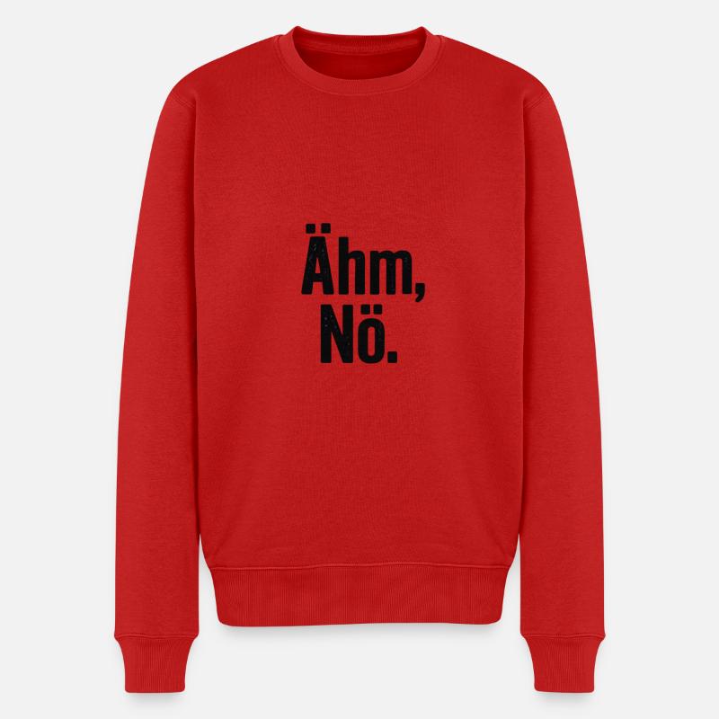 Ähm Nö Statement Spruch - Männer Premium Bio Pullover - Rot