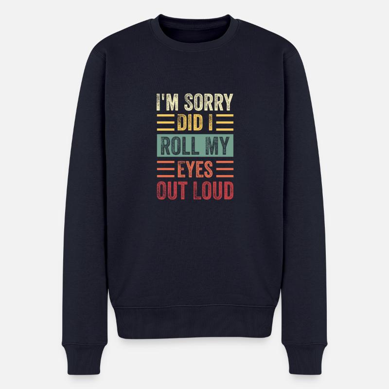 Funny & Sarcastic Unisex T-shirt - Männer Premium Bio Pullover - Navy
