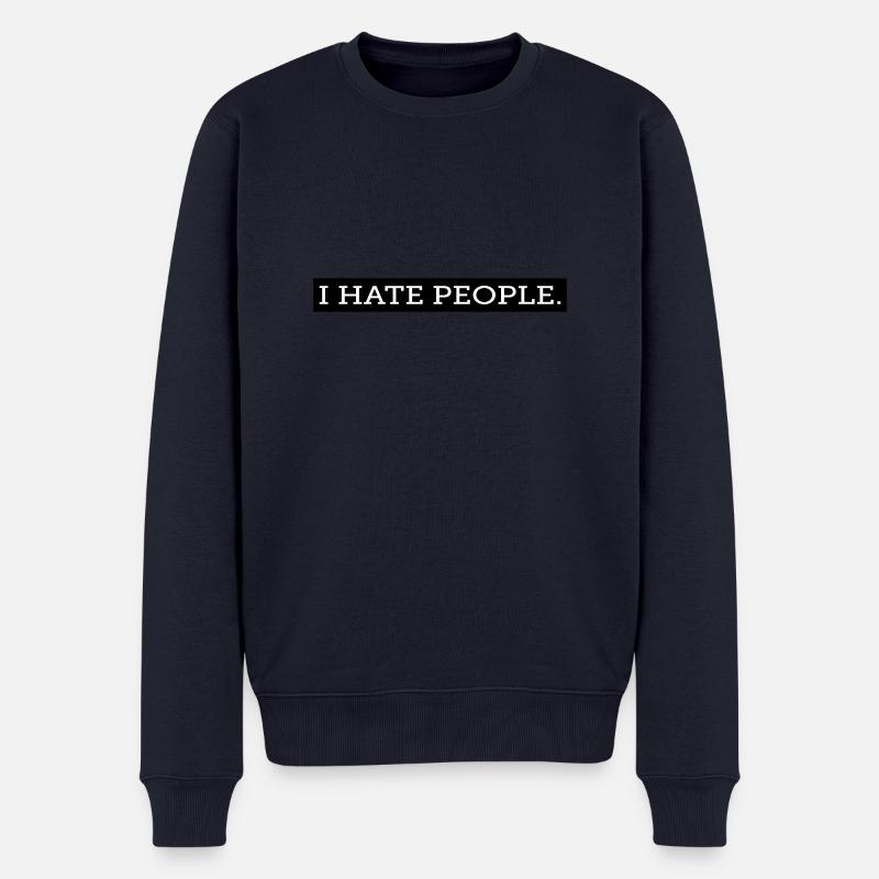 I HATE PEOPLE. - Pull Premium bio Homme - bleu marine