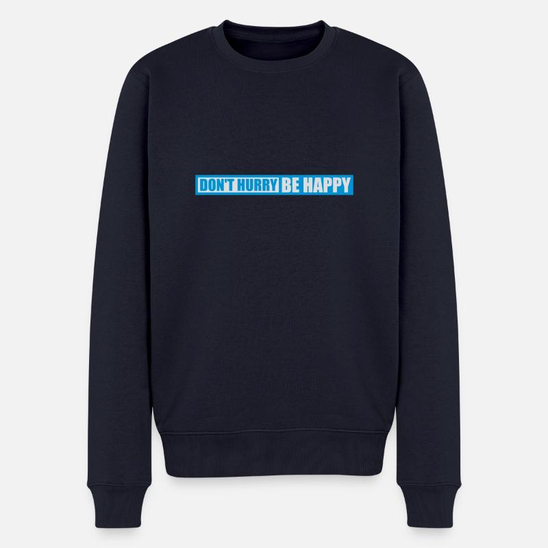 dont hurry be happy - Männer Premium Bio Pullover - Navy