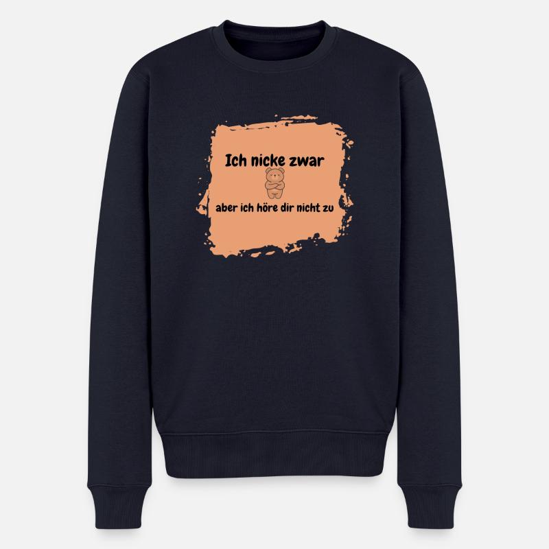 nicht zuhören - Männer Premium Bio Pullover - Navy