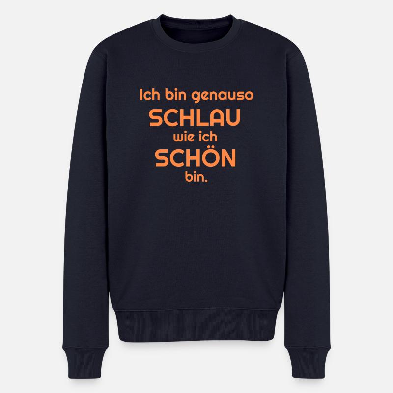 Ich bin genauso schlau wie ich schön bin. - Männer Premium Bio Pullover - Navy