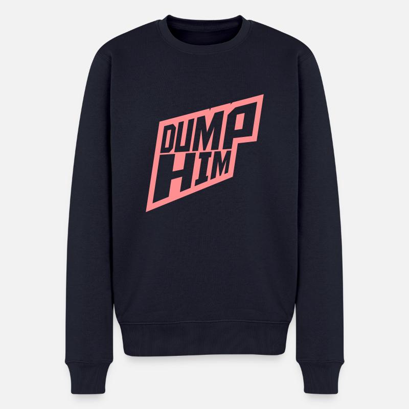 dump him Zitat Logo - Männer Premium Bio Pullover - Navy