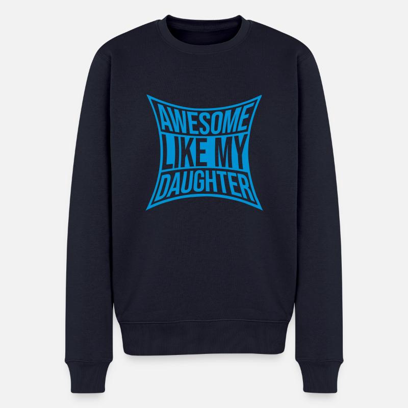 Awesome Like My Daughter - Männer Premium Bio Pullover - Navy