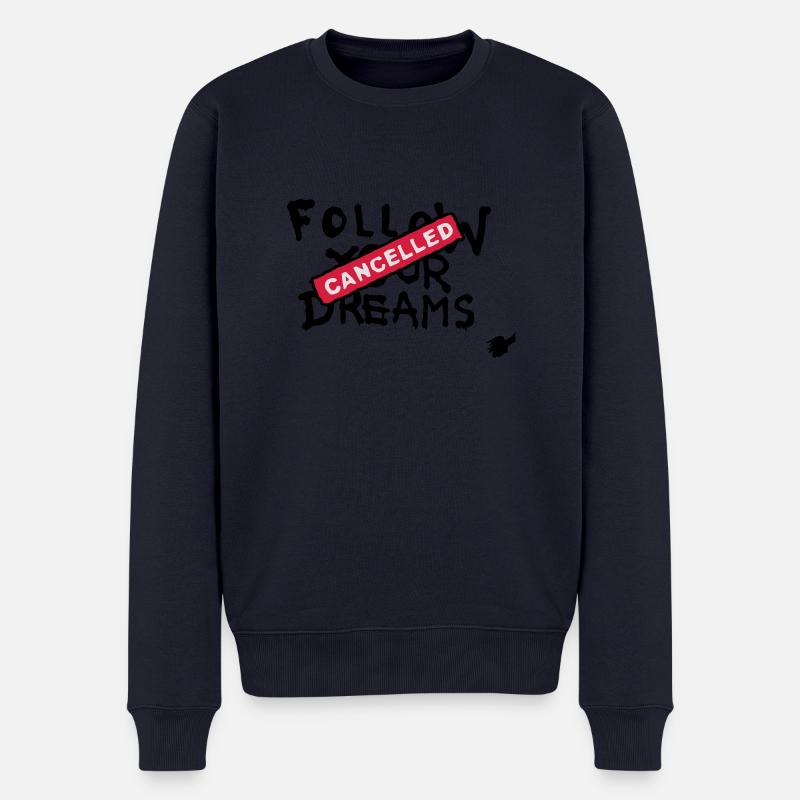 Follow your Dreams Cancelled - Männer Premium Bio Pullover - Navy