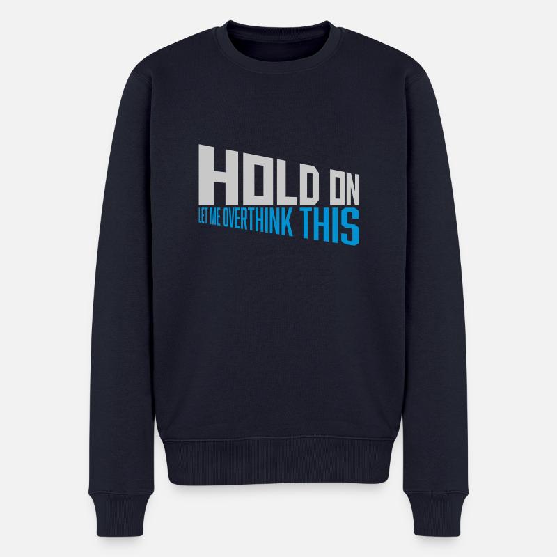 Let me overthink this - Männer Premium Bio Pullover - Navy