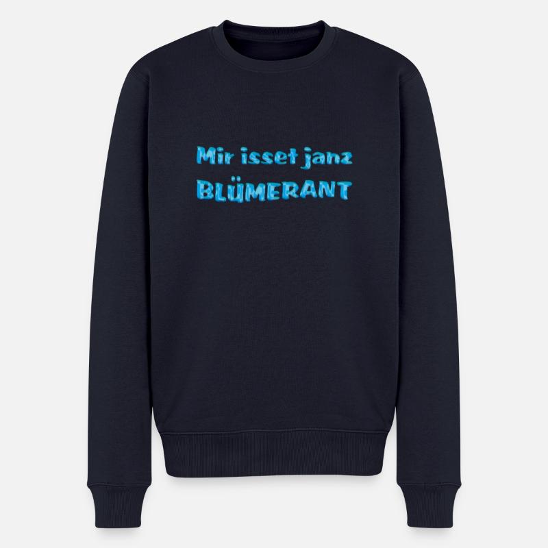 Mir isset janz blümerant - Männer Premium Bio Pullover - Navy