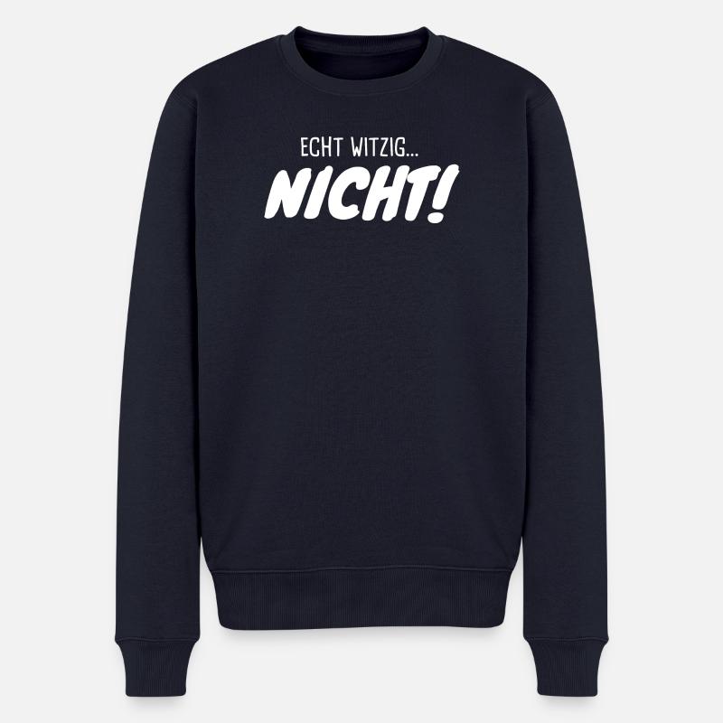 Echt Witzig Nicht Spruch Kontrast - Männer Premium Bio Pullover - Navy