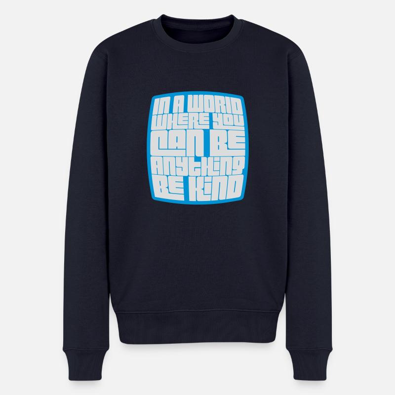 you can be kind - Männer Premium Bio Pullover - Navy