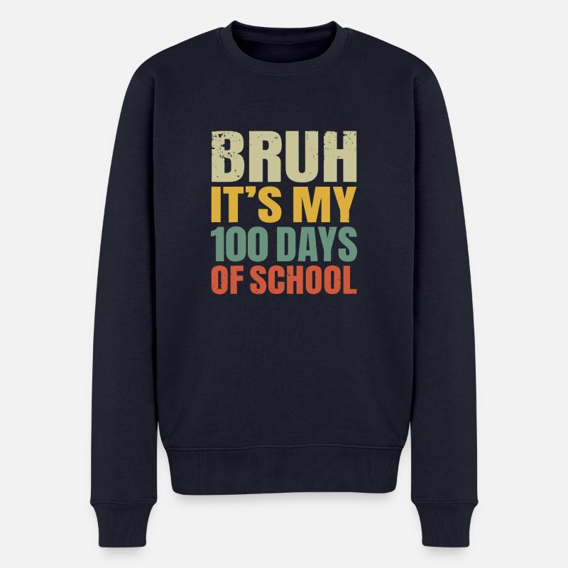 Bruh Es sind meine 100 Tage Schule 100. Schultag - Männer Premium Bio Pullover - Navy