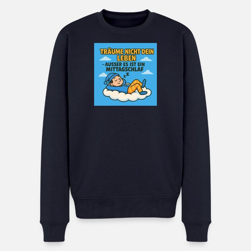 Träume nicht dein Leben - Männer Premium Bio Pullover - Navy