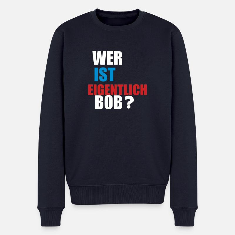 wer ist eigentlich bob - Männer Premium Bio Pullover - Navy
