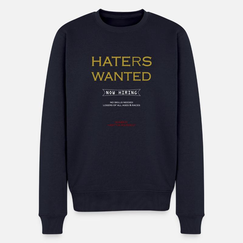 Haters wanted - Männer Premium Bio Pullover - Navy