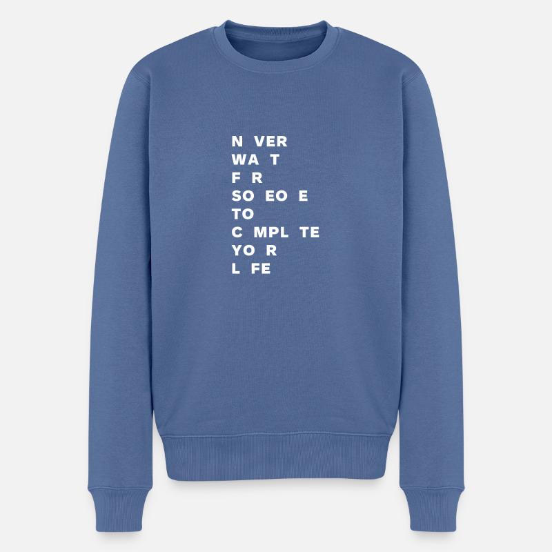 Never wait for someone - Männer Premium Bio Pullover - Taubenblau