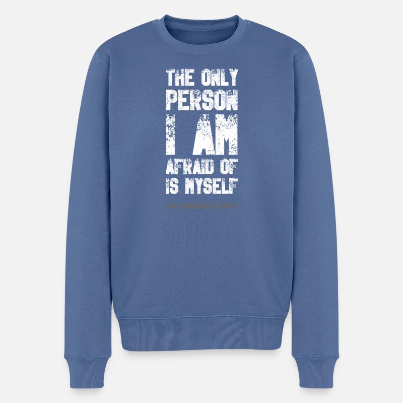 The only person I am afraid of - Männer Premium Bio Pullover - Taubenblau