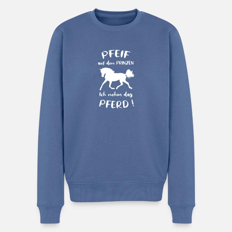 Pfeif auf den Prinzen, Ich nehm das Pferd, Spruch - Männer Premium Bio Pullover - Taubenblau