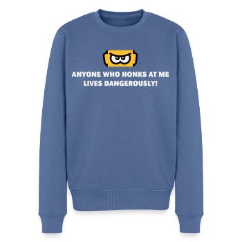 Anyone Who Honks At Me Lives Dangerously! (NEG 3C) - Men's Premium Organic Jumper - stone blue - Front - Nico (187cm)
