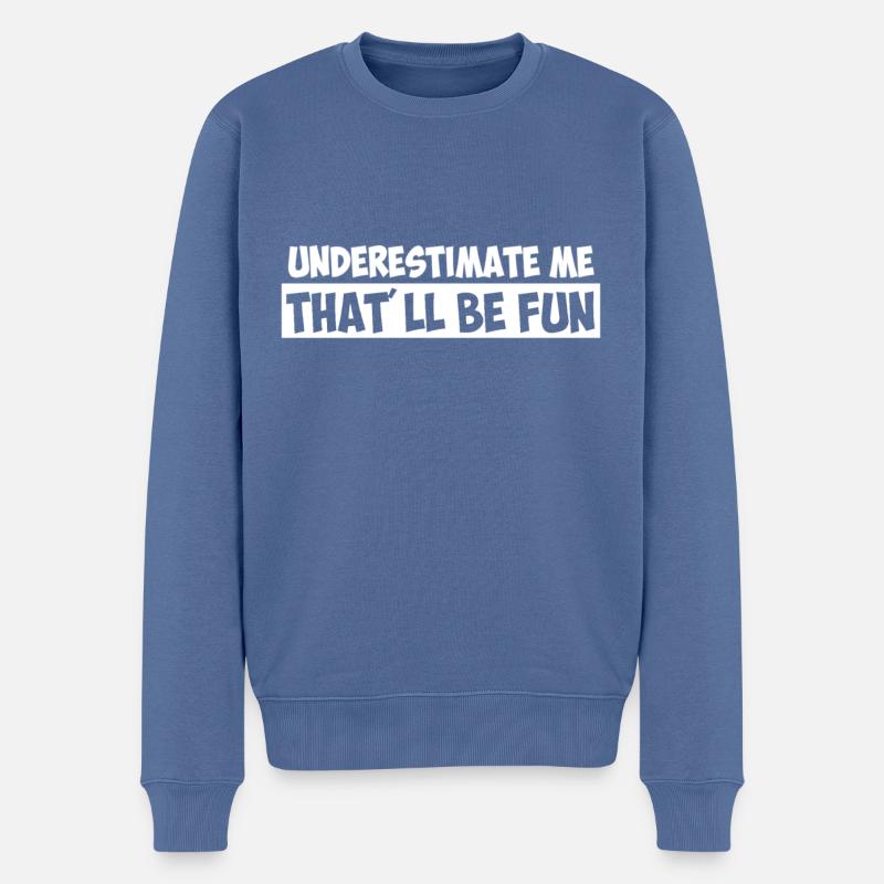 Unterschätzen - Männer Premium Bio Pullover - Taubenblau