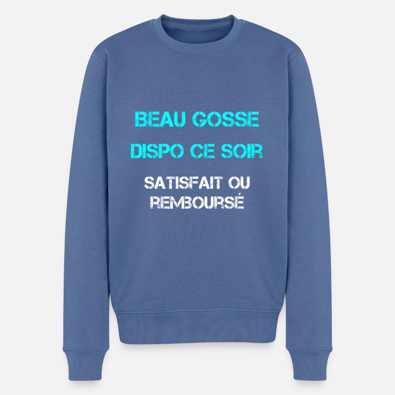 Beau gosse dispo ce soir - Pull Premium bio Homme - bleu pigeon