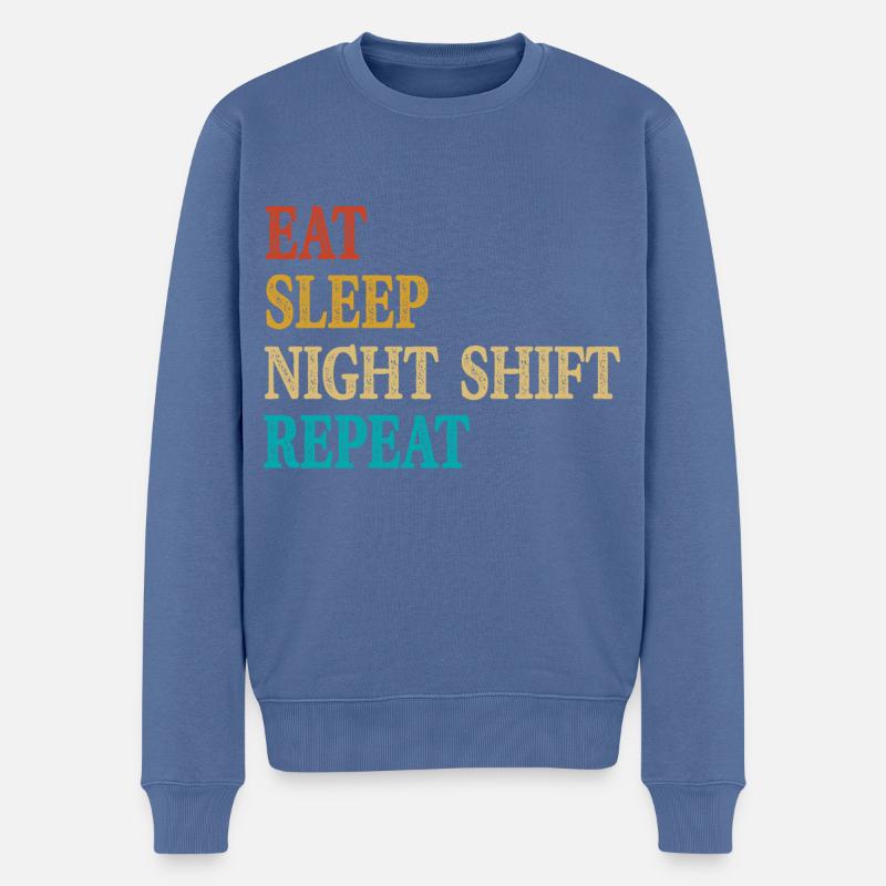 Eat Sleep Night Shift Repeat - Männer Premium Bio Pullover - Taubenblau