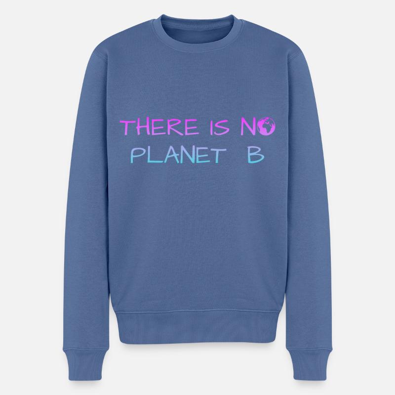 there is no planet b - Männer Premium Bio Pullover - Taubenblau