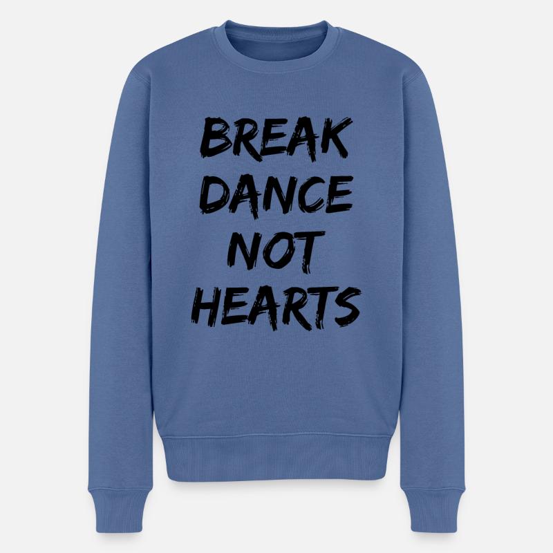 Breakdance Breakdancing Break-dancer Funny Sayings - Pull Premium bio Homme - bleu pigeon