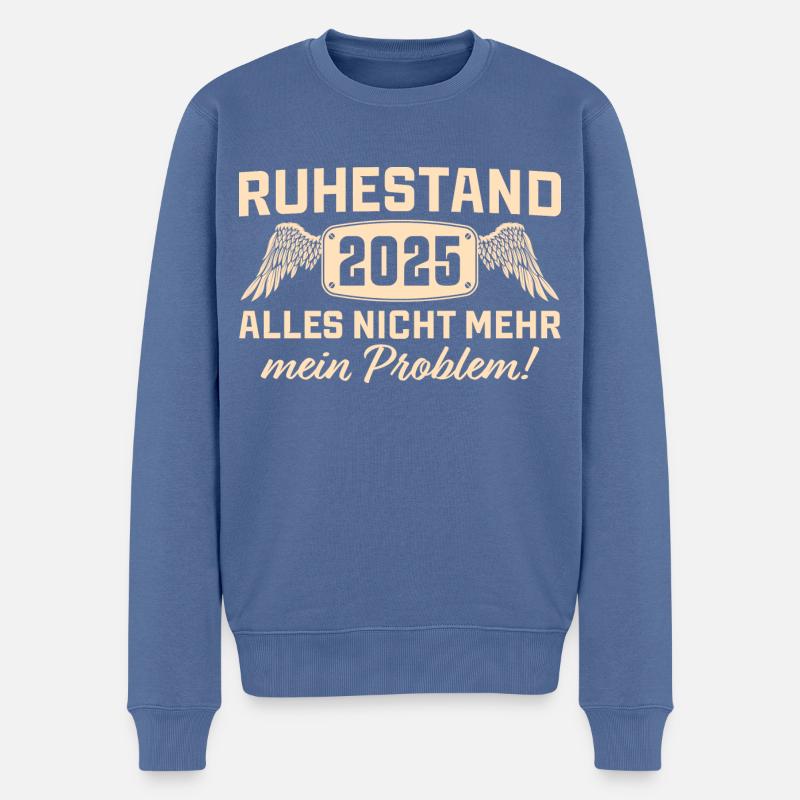 Ruhestand 2025 Nicht mein Problem Rentner - Männer Premium Bio Pullover - Taubenblau
