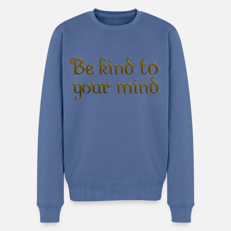 Be kind to your mind - Männer Premium Bio Pullover - Taubenblau