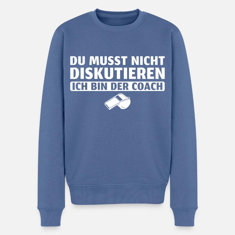 Du musst nicht diskutieren Personal Trainer - Männer Premium Bio Pullover - Taubenblau